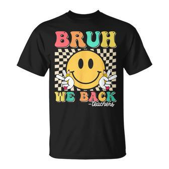 Bruh We Back Teachers Retro Smile Face Groovy Back To School T-Shirt - Monsterry