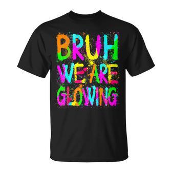 Bruh We Are Glowing In My Glowing Era Group Team Tie Dye T-Shirt - Thegiftio UK
