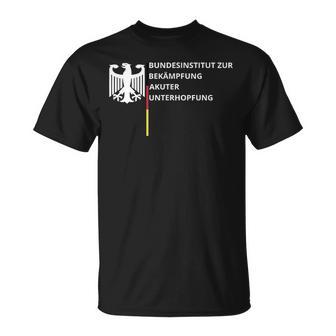 Bundesinstitut Zur Bekämpfung Akuter Unterhopfung T-Shirt - Geschenkecke