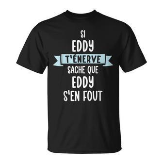 Cadeau Homme Humour Prénom Personnalisé Eddy T-Shirt - Cadeauxyz