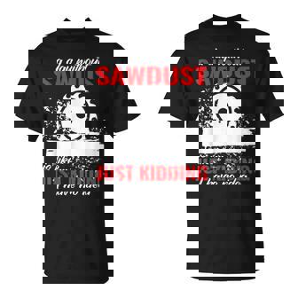 Carpinteros Carpinteros Para Hombres Y Carpinteros De Madera Para Hombres Camiseta unisex - Regaloses