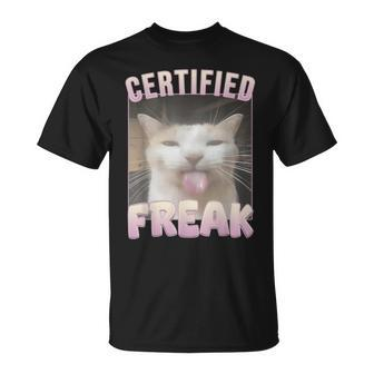 Certified Freak Cat Meme T-Shirt - Monsterry UK