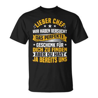 Chef Wir Habenersucht Das Perfekte Geschenk Zu Finden T-Shirt - Geschenkecke