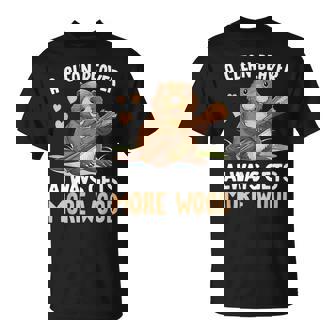 A Clean Beaver Always Gets More Wood T-Shirt - Seseable