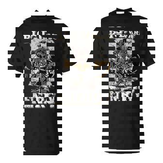 Combattant Fantastique Big Dwarf Energy T-Shirt - Cadeauxyz