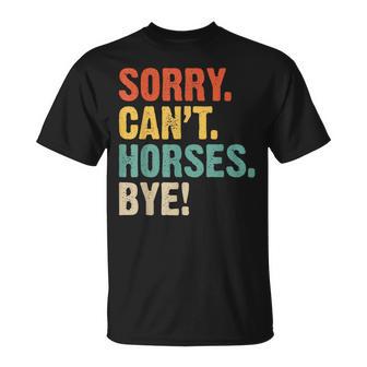 Con Texto En Inglés Sorry Can't Horses Bye Horses Camiseta unisex - Regaloses