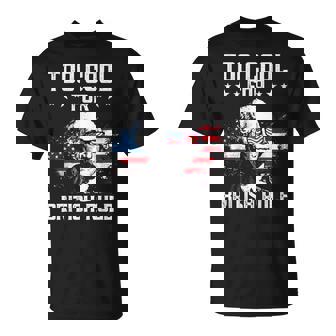 Too Cool For British Rule America 4Th Of July Freedom Day T-Shirt | Seseable UK