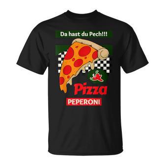 Da Hast Du Pech Pizza Peperoni T-Shirt - Geschenkecke