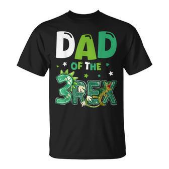 Dad Of The Three Rex Birthday Dinosaur Family Matching T-Shirt - Thegiftio UK