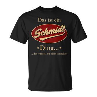 Das Ist Ein Schmidt Ding Family T-Shirt - Geschenkecke