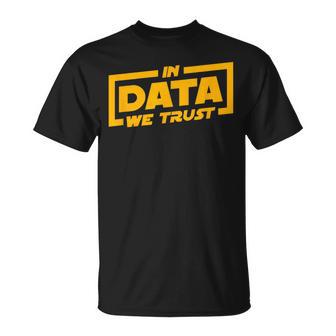 In Data We Trust Programmer & Big Data T-Shirt - Geschenkecke