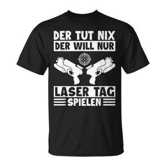 Der Tut Nix Der Will Nur Lasertag Spielen Player Laser Tag T-Shirt - Geschenkecke