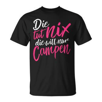 Die Tut Nix Die Will Nur Campen T-Shirt - Geschenkecke