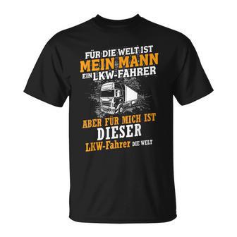 For Die Welt Ist Mein Mann Ein Lkfahrer Liebe Herz T-Shirt - Geschenkecke