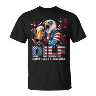 Dilf Damn I Love Fireworks Patriotic July 4Th Eagle T-Shirt - Monsterry UK