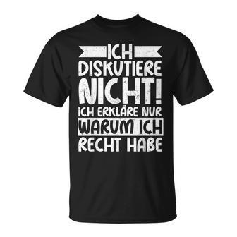 Discustiere Nicht Warum Ich Rcht Habe Slogan T-Shirt - Geschenkecke