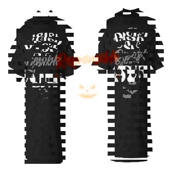 Disguised As A Responsible Adult Halloween Costume T-Shirt - Thegiftio UK