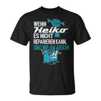 Diy Wenn Heiko Es Nicht Reparieren Kann T-Shirt - Geschenkecke