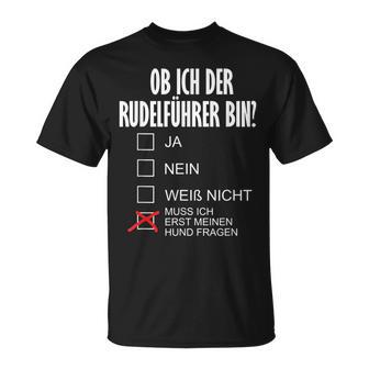 Dog Holder Ob Ich Der Rudelführer Bin I'm The Rudelführer Bin T-Shirt - Geschenkecke