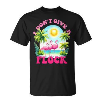 I Dont Give A Flock Retro Summer Vibes Flamingo Beach T-Shirt - Monsterry UK