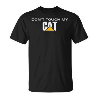 Dont Touch My Cat Machinist Driver Fan Digger Caterpillar T-Shirt - Geschenkecke