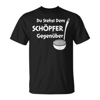 Du Stehst Dem Schreper T-Shirt - Geschenkecke