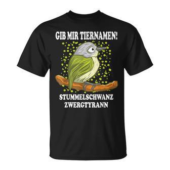 Dwarf Tyrann I Ornitology Bird Animal Name Fun T-Shirt - Geschenkecke