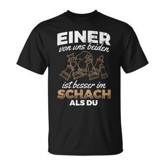 Eineron Uns Ist Besser Im Schess Als Du Chess Player T-Shirt - Geschenkecke