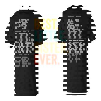 El Mejor Regalo De Hermana Pequeña De Todos Los Tiempos Camiseta unisex - Regaloses