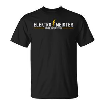 Elektromeister Prüfung Elektro Meisterprüfung Unter Strom T-Shirt - Geschenkecke