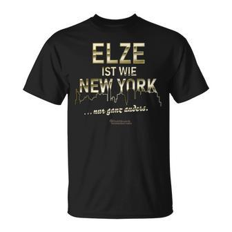 Elze Ist Wie New York Nur Ganz Anders Elze T-Shirt - Geschenkecke