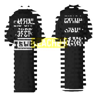 Emotional Support Teacher T-Shirt - Monsterry