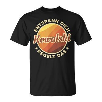 Entspann Dich Kowalski Regelt Das T-Shirt - Geschenkecke