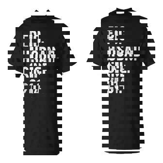 Epic Husband Since 2014 10 Aniversario De Boda 10 Años Camiseta unisex - Regaloses