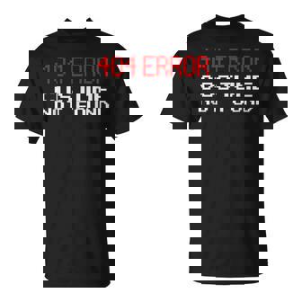 Error 404 Costume Not Found Easy Halloween Costume T-Shirt - Monsterry