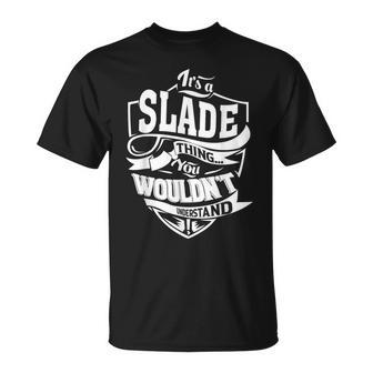 Es Ist Eine Slade-Sache T-Shirt - Geschenkecke