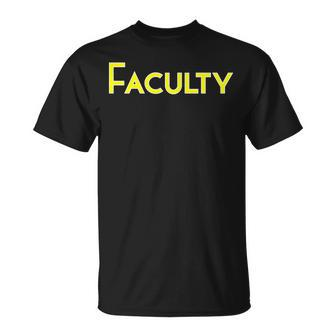 Faculty School College Corporate Concert Event Clothing T-Shirt - Monsterry CA