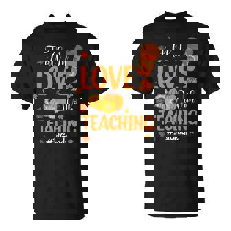 Fall In Love With Teaching 1St Grade Teacher Thanksgiving T-Shirt - Monsterry