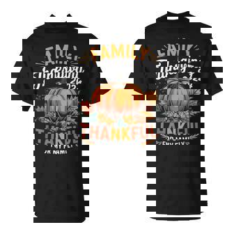 Family Thanksgiving 2024 Thankful For My Family Pumpkin T-Shirt - Monsterry