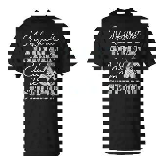 My Favorite Airman Calls Me Step Mom Usaf Step Mom T-Shirt - Monsterry