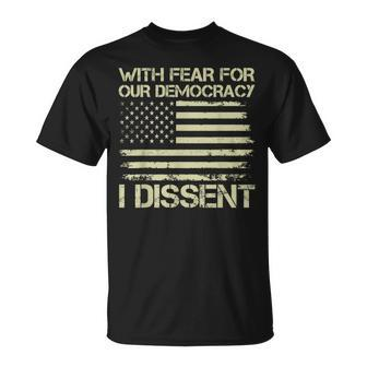 With Fear For Our Democracy I Dissent Justice Immunity Quote T-Shirt - Monsterry DE