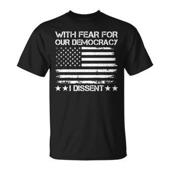 With Fear For Our Democracy I Dissent Presidential Immunity T-Shirt - Monsterry DE