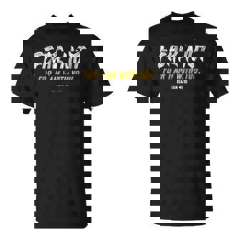 Fear Not For I Am With You Verse From The Bible Isaiah 41 T-Shirt - Monsterry