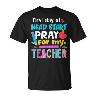 First Day Of Head Start Pray For My Teacher Hello Head Start T-Shirt - Thegiftio