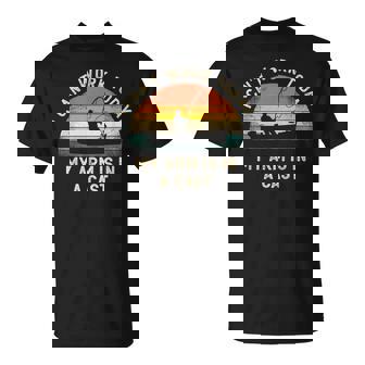 Fishing Father's Day I Can't Work Today My Arm Is In A Cast T-Shirt - Monsterry