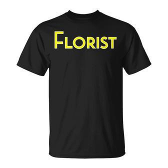 Florist School College Corporate Concert Event Clothing T-Shirt - Monsterry DE