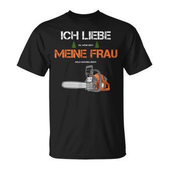 With Forstwirt Ich Liebe Meine Frau T-Shirt - Geschenkecke