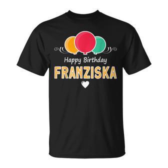 Franziska Happy Birthday Spruch T-Shirt - Geschenkecke