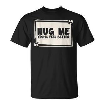 Free Hugs Du Wirst Dich Besser Fühlen T-Shirt - Geschenkecke