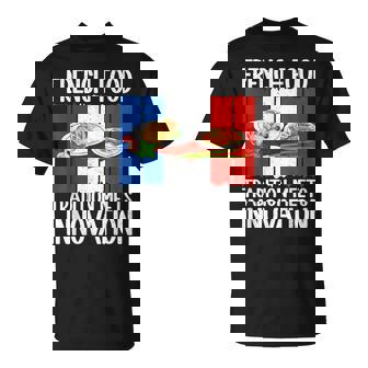 French Food Tradition Meets Innovation French T-Shirt - Monsterry